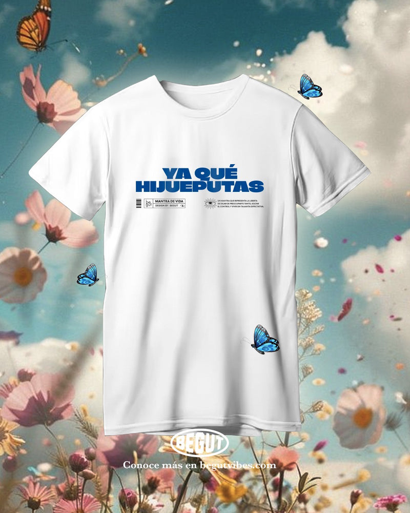 Camiseta Mantra Ya qué hps!