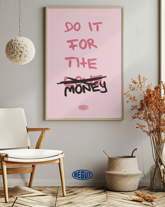 POSTER DIGITAL DO IT FOR THE MONEY