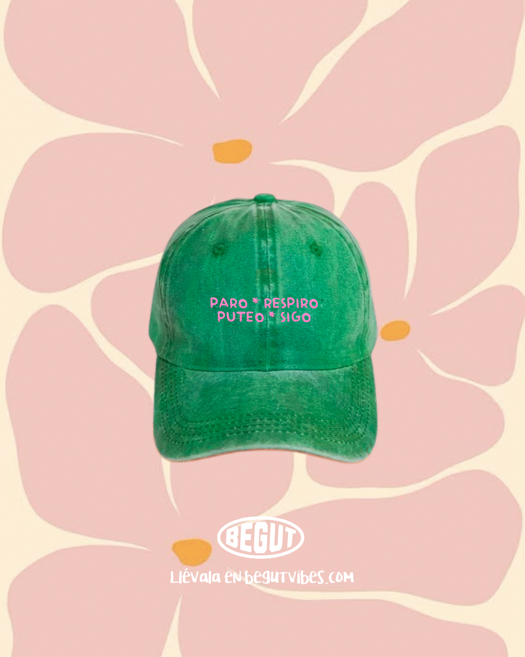 Gorra Paro * Respiro * Puteo * Sigo